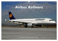 Airbus Airliners (Wandkalender 2025 DIN A2 quer), CALVENDO Monatskalender