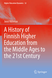 A History of Finnish Higher Education from the Middle Ages to the 21st Century