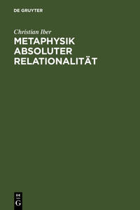 Metaphysik absoluter Relationalität