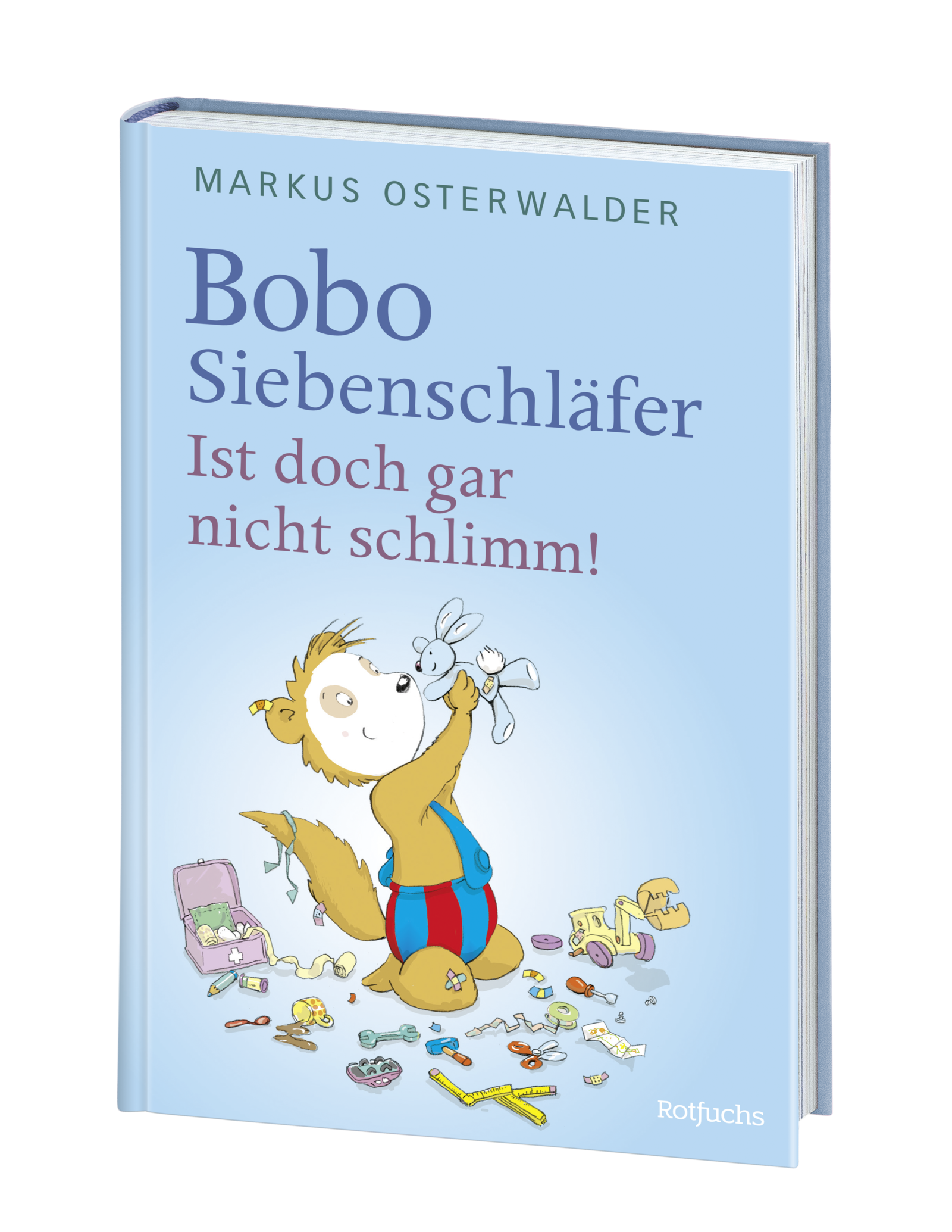 Bobo Siebenschläfer: Ist doch gar nicht schlimm!