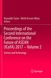 Proceedings of the Second International Conference on the Future of ASEAN (ICoFA) 2017 – Volume 2