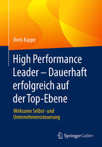 High Performance Leader – Dauerhaft erfolgreich auf der Top-Ebene