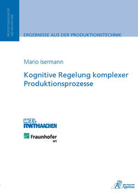 Kognitive Regelung komplexer Produktionsprozesse