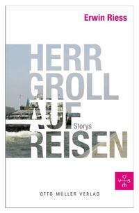 Herr Groll auf Reisen