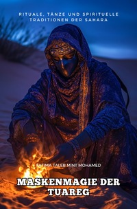 Maskenmagie der Tuareg