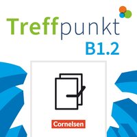 Treffpunkt - Deutsch für die Integration - Allgemeine Ausgabe – Deutsch als Zweitsprache für Alltag und Beruf - B1: Teilband 2