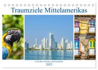 Traumziele Mittelamerikas - Costa Rica, Panama und Kolumbien (Tischkalender 2025 DIN A5 quer), CALVENDO Monatskalender