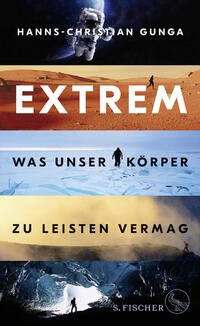 Extrem – Was unser Körper zu leisten vermag