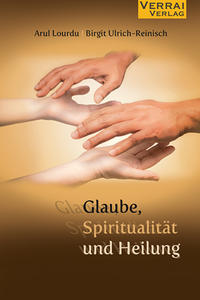 Glaube,Spiritualität und Heilung