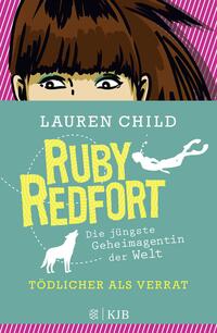 Ruby Redfort – Tödlicher als Verrat