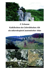 Kalkflechten der Schwäbischen Alb - ein mikroskopisch anatomischer Atlas