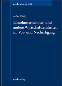 Einzelunternehmen und andere Wirtschaftseinheiten im Vor- und Nacherbgang