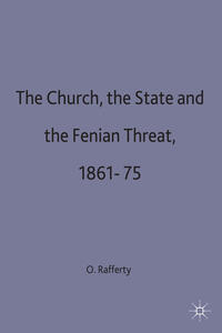 The Church, the State and the Fenian Threat 1861–75