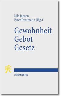 Gewohnheit. Gebot. Gesetz