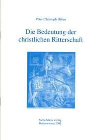 Die Bedeutung der christlichen Ritterschaft