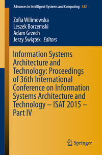 Information Systems Architecture and Technology: Proceedings of 36th International Conference on Information Systems Architecture and Technology – ISAT 2015 – Part IV