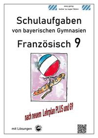 Französisch 9 Schulaufgaben (G9, LehrplanPLUS) nach Découvertes 4von bayerischen Gymnasien mit Lösungen