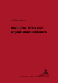 Intelligenz, Beruf und Organisationsstrukturen