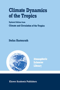 Climate Dynamics of the Tropics