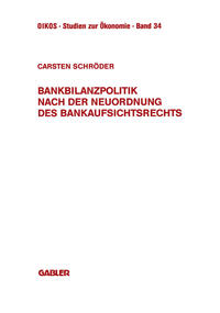 Bankbilanzpolitik nach der Neuordnung des Bankaufsichtsrechts