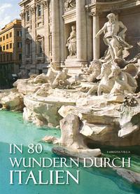 In 80 Wundern durch Italien