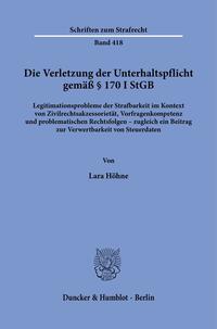 Die Verletzung der Unterhaltspflicht gemäß § 170 I StGB.