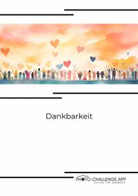 Dankbarkeit - Photo-Challenge