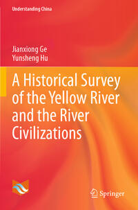 A Historical Survey of the Yellow River and the River Civilizations