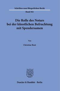 Die Rolle des Notars bei der künstlichen Befruchtung mit Spendersamen.