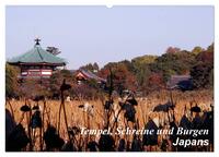 Tempel, Schreine und Burgen Japans (Wandkalender 2025 DIN A2 quer), CALVENDO Monatskalender