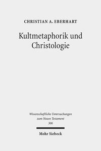 Kultmetaphorik und Christologie