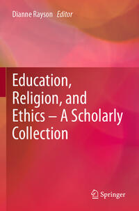 Education, Religion, and Ethics – A Scholarly Collection