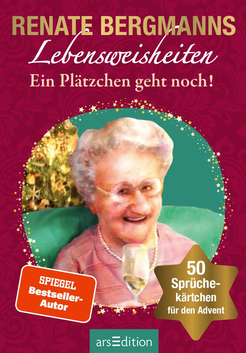 Renate Bergmanns Lebensweisheiten. Ein Plätzchen geht noch!