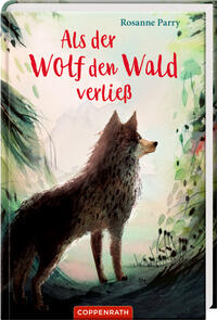 Als der Wolf den Wald verließ