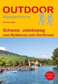 Schweiz: Jakobsweg vom Bodensee zum Genfersee