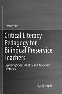 Critical Literacy Pedagogy for Bilingual Preservice Teachers