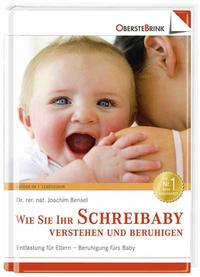 Wie Sie Ihr Schreibaby verstehen und beruhigen