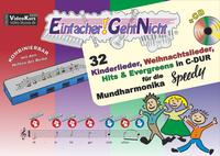 Einfacher!-Geht-Nicht: 32 Kinderlieder, Weihnachtslieder, Hits & Evergreens in C-DUR – für die Mundharmonika SPEEDY® mit CD