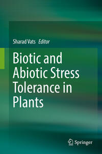 Biotic and Abiotic Stress Tolerance in Plants