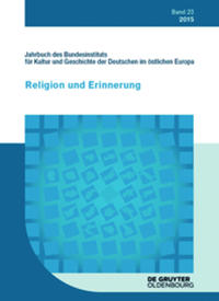 Jahrbuch des Bundesinstituts für Kultur und Geschichte der Deutschen im östlichen Europa / 2015