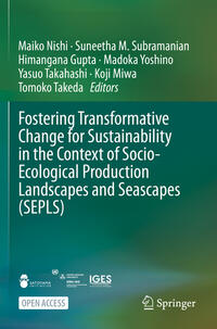 Fostering Transformative Change for Sustainability in the Context of Socio-Ecological Production Landscapes and Seascapes (SEPLS)