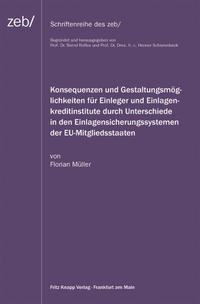 Konsequenzen und Gestaltungsmöglichkeiten für Einleger und Einlagenkreditinstitute durch Unterschiede in den Einlagensicherungssystemen der EU-Mitgliedstaaten