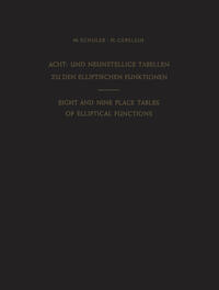 Acht- und Neunstellige Tabellen zu den Elliptischen Funktionen / Eight and Nine Place Tables of Elliptical Functions