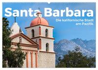 Santa Barbara - Die kalifornische Stadt am Pazifik. (Wandkalender 2025 DIN A2 quer), CALVENDO Monatskalender