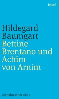 Bettine Brentano und Achim von Arnim