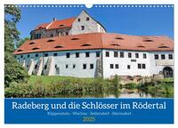 Radeberg und die Schlösser im Rödertal (Wandkalender 2025 DIN A3 quer), CALVENDO Monatskalender