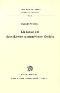 Die Syntax des althethitischen substantivischen Genitivs