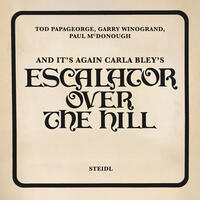 And It’s Again: Carla Bley’s Escalator Over the Hill