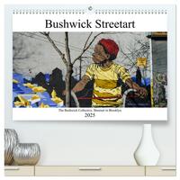 Bushwick Street Art (hochwertiger Premium Wandkalender 2025 DIN A2 quer), Kunstdruck in Hochglanz