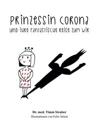 Prinzessin Corona und ihre fantastische Reise zum Wir